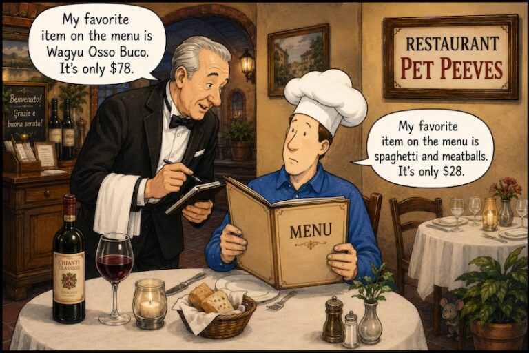 A cartoon of the Reluctant Gourmet at a restaurant with the waiter telling him his favorite item on the menu.