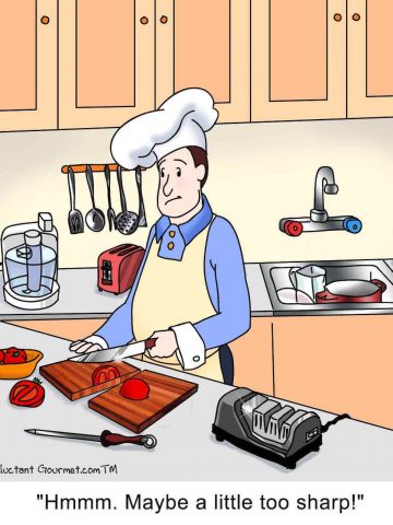 Reluctant Gourmet Cartoon Sharp Knives