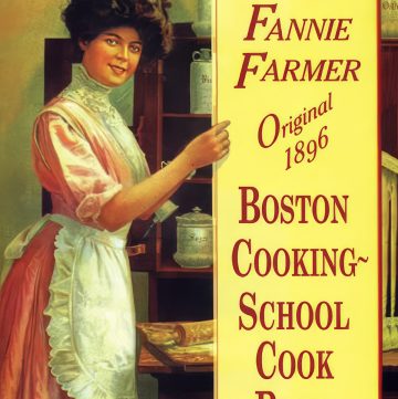 Fannie Farmer Original 1896 Boston Cooking School Cook Book