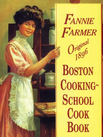 Fannie Farmer Original 1896 Boston Cooking School Cook Book