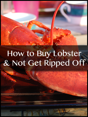 How to Buy Lobster and Not Get Ripped Off