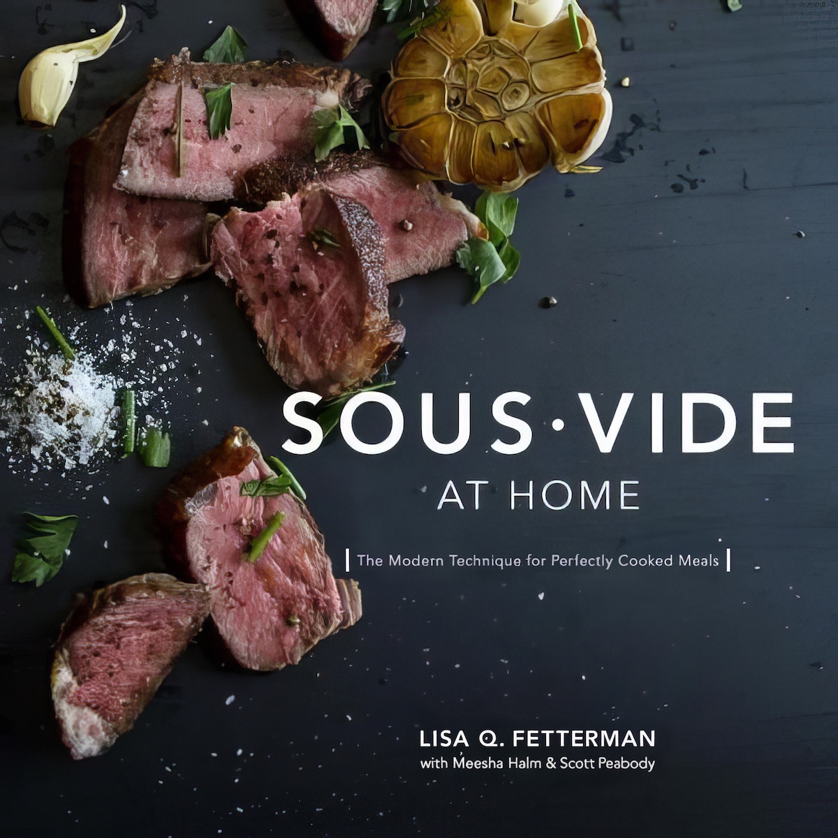 Sous Vide At Home Cookbook